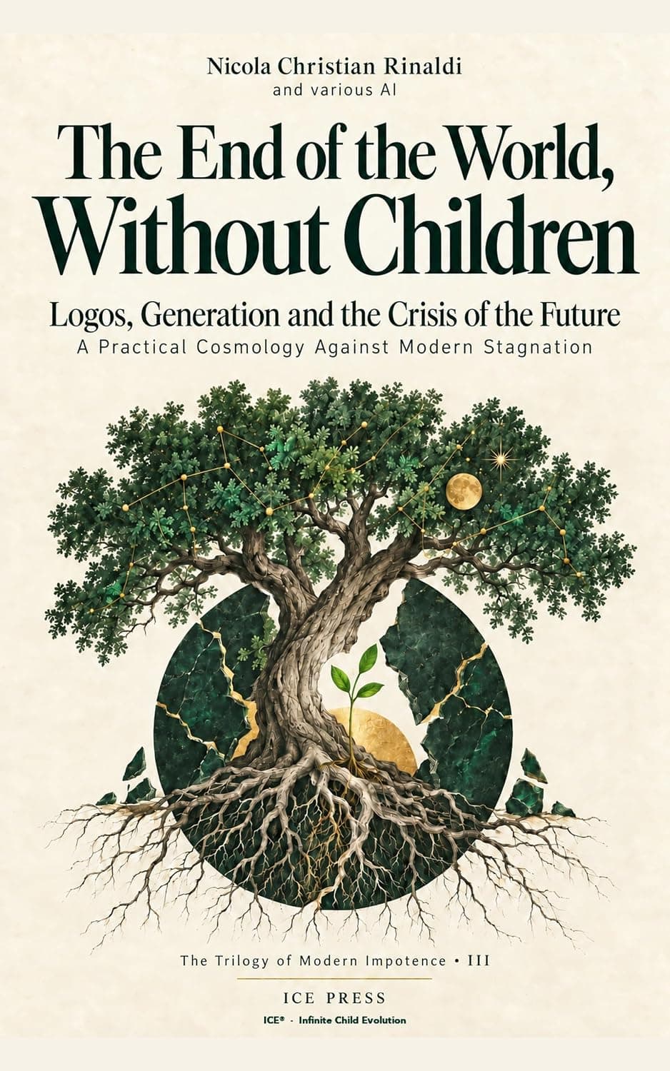 The End of the World, Without Children: Logos, Generation and the Crisis of the Future | A Practical Cosmology Against Modern Stagnation, cover